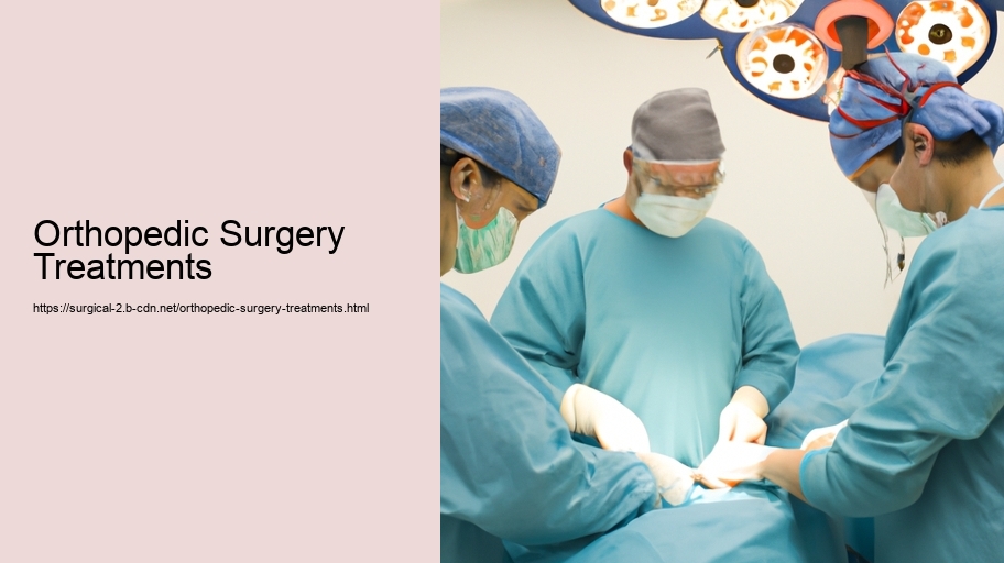 Orthopedic Surgery Treatments