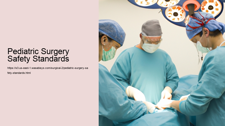 Pediatric Surgery Safety Standards