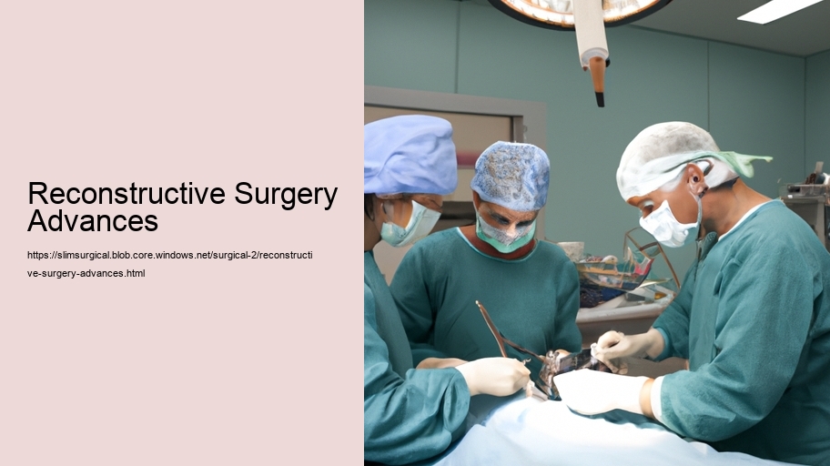 Reconstructive Surgery Advances