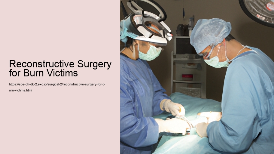 Reconstructive Surgery for Burn Victims