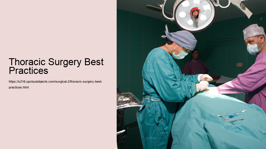 Thoracic Surgery Best Practices